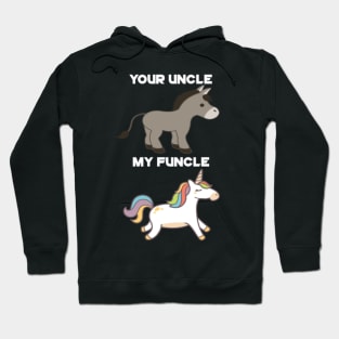 Your Uncle VS My Funcle Cool Unicorn Hoodie